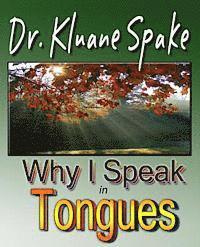 bokomslag Why I Speak In Tongues: Learn How & Why