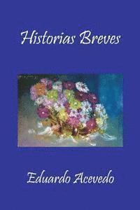Eduardo Acevedo - Historias Breves, Häftad. Tillgänglighet: Lägg i varukorg