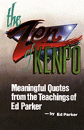 bokomslag The Zen of Kenpo: Meanignful Quotes from the Teachings of Ed Parker
