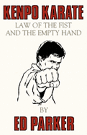 Ed Parker - Kenpo Karate: Law of the Fist and the Empty Hand, Häftad