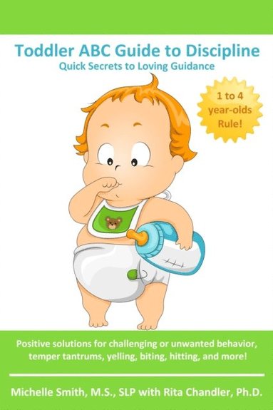 bokomslag Toddler ABC Guide to Discipline: Quick Secrets to Loving Guidance