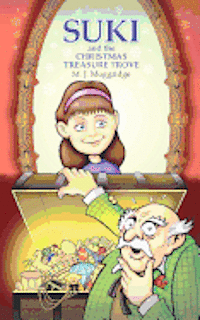 bokomslag Suki and the Christmas Treasure Trove: Being the adventures of Suki and friends...