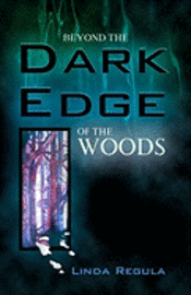 bokomslag Beyond the Dark Edge of the Woods