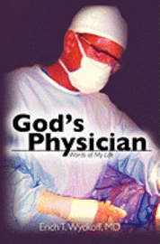 God's Physician: Words of My Life 1