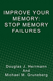 bokomslag Improve Your Memory: Stop Memory Failures