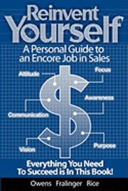 Fralinger, Rice - Reinvent Yourself: A Personal Guide to an Encore Job in Sales: Live a Productive Life with Financial Success, Häftad. Tillgänglighet: Lägg i varukorg