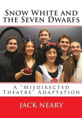bokomslag Snow White and the Seven Dwarfs: A "Misdirected Theatre" Adaptation