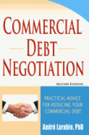 bokomslag Commercial Debt Negotiation - Practical Advice For Reducing Your Commercial Debt