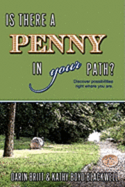 bokomslag Is There A Penny In Your Path?: Discover Possibilities Right Where You Are