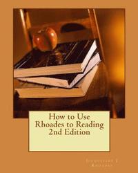 bokomslag How to Use Rhoades to Reading 2nd Edition: Teaching Reading, Written & Oral English Language Conventions