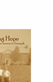 bokomslag Pursuing Hope: A Journey From Sorrow to Triumph