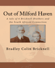 bokomslag Out of Milford Haven: A tale of 6 Bricknell Brothers and the South African Connection