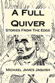 bokomslag A Full Quiver: Stories From The Edge