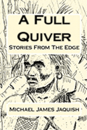 A Full Quiver: Stories From The Edge 1