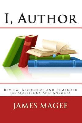 bokomslag I, Author: 150 interesting Questions and Answers Review, Recognize and Remember