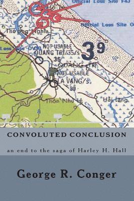 Convoluted Conclusion: an end to the saga of Harley H. Hall 1