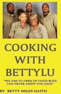 bokomslag Cooking with BettyLu: Open New Taste Buds