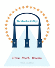 bokomslag The Road To College: Grow. Reach. Become.