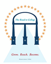 The Road To College: Grow. Reach. Become. 1