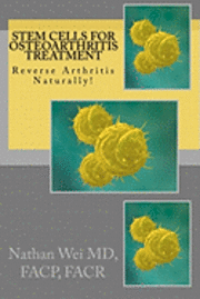 bokomslag Stem Cells for Osteoarthritis Treatment: An easy to understand "consumer's guide" to understanding how stem cells are used to treat osteoarthritis.