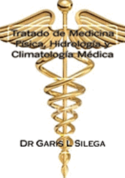 bokomslag Tratado de Medicina Física Hidrología y Climatología Médica: Turismo de Salud. Cuba