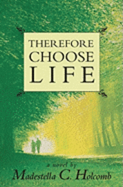 Therefore Choose Life 1