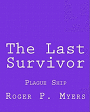 bokomslag The Last Survivor: Plague Ship