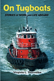 bokomslag On Tugboats: Stories of Work and Life Aboard
