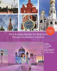 bokomslag First Russian Reader for beginners bilingual for speakers of English: First Russian dual-language Reader for speakers of English with bi-directional d