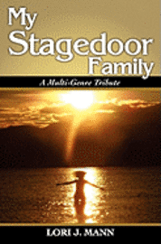 My Stagedoor Family: A Multi-Genre Tribute 1