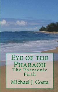 bokomslag Eye of the Pharaoh: The Pharaonic Faith