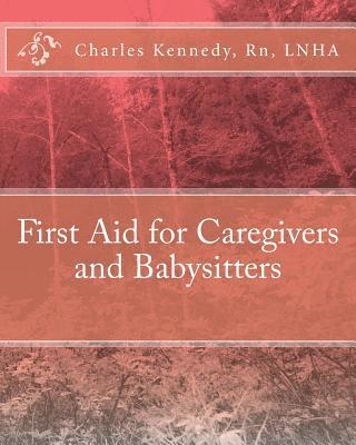 First Aid for Caregivers and Babysitters 1