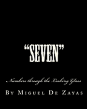 'Seven': Numbers through the Looking Glass 1