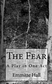 bokomslag The Fear: A Play in One Act