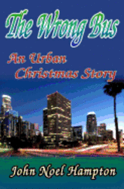 The Wrong Bus: An Urban Christmas Story 1