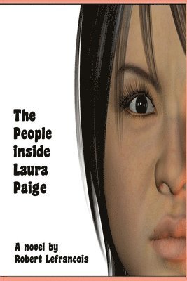 Robert Lefrancois - The People inside Laura Paige, Häftad