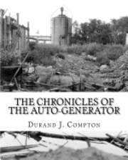 bokomslag The Chronicles of the Auto-Generator: Volumes One, Two and Three