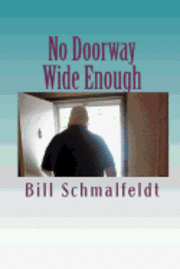 No Doorway Wide Enough: 2000-2010, My Parkinson's Disease Decade 1