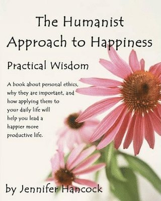 bokomslag The Humanist Approach to Happiness