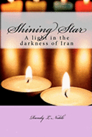 bokomslag Shining Star: A light in the darkness of Iran