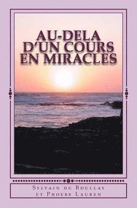 bokomslag Au-dela d'un Cours en Miracles