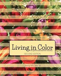 bokomslag Living In Color: the goal of post-abortion recovery