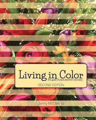Jenny McDermid - Living In Color: the goal of post-abortion recovery, Häftad