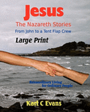 Jesus - The Nazareth Stories Large Print: From John to Mystery 1