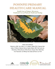 bokomslag Pohnpei Primary Health Care Manual: Health Care in Pohnpei, Micronesia: Traditional Uses of Plants for Health and Healing.