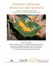 bokomslag Pohnpei Primary Health Care Manual: Health Care in Pohnpei, Micronesia: Traditional Uses of Plants for Health and Healing.