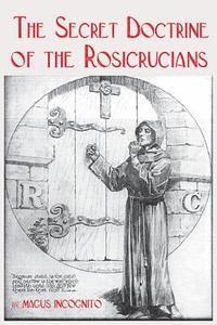 bokomslag The Secret Doctrine of the Rosicrucians