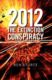bokomslag 2012: The Extinction Conspiracy