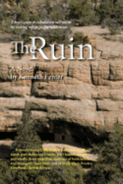 Kenneth Fenter - The Ruin: A boy's quest to rebuild his self worth by seeking refuge in the wilderness, Häftad