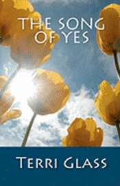 Julie Valin, Terri Glass - The Song of Yes, Häftad